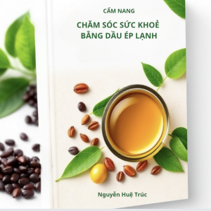 [Ebook miễn phí] – Chăm sóc sức khỏe bằng dầu ép lạnh